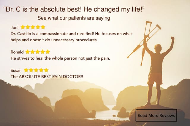 Dr. Castillo, pain management doctor, Patient Reviews. Three 5 star reviews from Joel, Ronald, and Susan about Dr. Castillo as their pain management doctor.